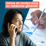  Enquête | Les délais de rendez-vous auprès des généralistes libéraux